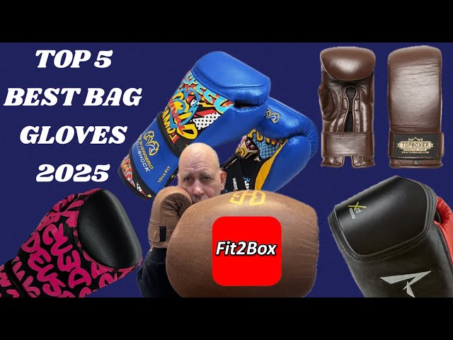 TOP 5 BEST BOXING BAG GLOVES 2025 - YouTube