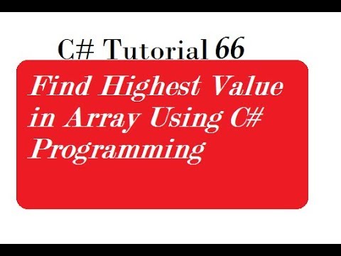 Find Highest Value in Array Using C# Programming - YouTube