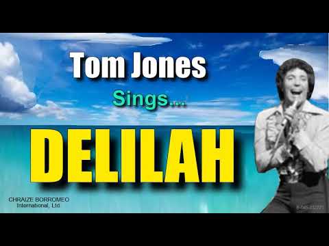 Delilah - Tom Jones -