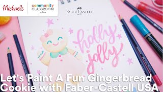 Online Class: Let's Paint A Fun Gingerbread Cookie with Faber-Castell USA | Michaels screenshot 5