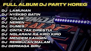 DJ LAMUNAN X NYEKSO BATIN FULL ALBUM DJ JAWA STYLE PARTY HOREG GLERR JARANAN DOR‼️