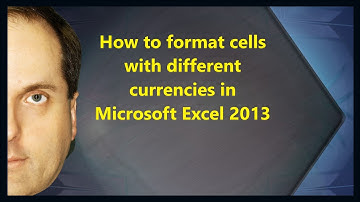 How to format cells with different currencies in Microsoft Excel 2013
