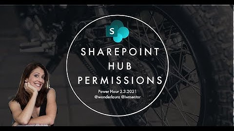 Power Hour: SharePoint Hub Permissions