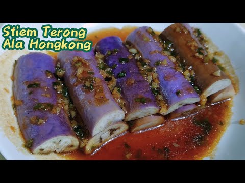 Resep Steam Terong Ala Hongkong