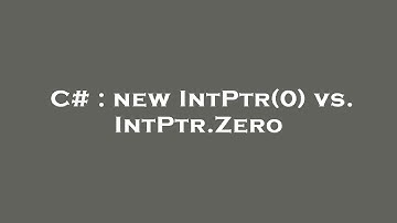 C# : new IntPtr(0) vs. IntPtr.Zero