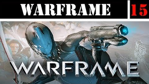 ✖ Warframe » Tower Raid » Part 1