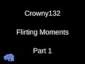 Crowny132 flirting moments part 1