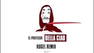 El Profesor - Bella Ciao (HUGEL Remix) [Lyric Video]