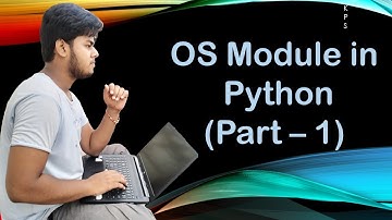 32. OS module in Python (Part - 1)