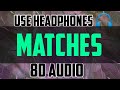 (8D Audio) Matches - Britney Spears &amp; Backstreet Boys || MSE