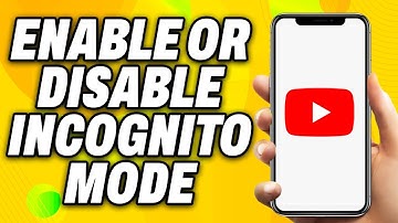 How To Enable Or Disable Incognito Mode On Youtube (2025) - Quick Fix