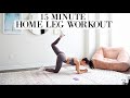 15 MINUTE⏱ HOME LEG WORKOUT | FOLLOW ALONG WITH ME!