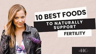 Top 10 Fertility Foods I Recommend to Every Client