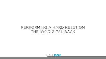 Support | How to hard reset the Phase One IQ4 Digital Back | Phase One