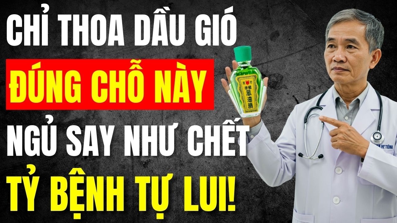Outline Video Tuổi Già, Hay Mất Ngủ, Chỉ Thoa Dầu Gió Đúng Chỗ Này, Ngủ Say Như Chết, Tỷ Bệnh Tránh Xa!