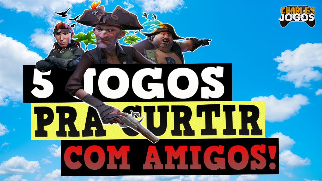 5 jogos para se divertir com os seus amigos