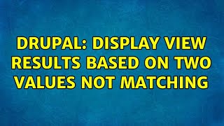 Drupal: Display view results based on two values NOT matching