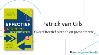 Patrick van Gils over Effectief pitchen en presenteren. Hoe pak je overtuigend jouw podium?