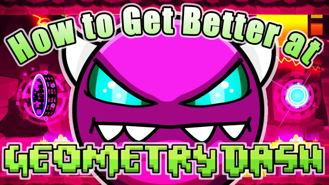 Geometry Dash ~ How To Become A Good Player (From Start To Finish)