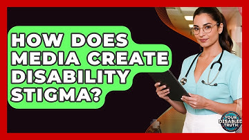 How Does Media Create Disability Stigma? - Your Disabled Truth