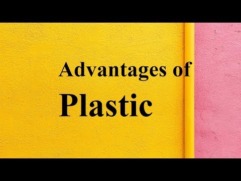 Advantages Of Plastic