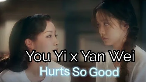 You Yi x Yan Wei | Hurts So Good (Couple of Mirrors) #coupleofmirrors #wlw