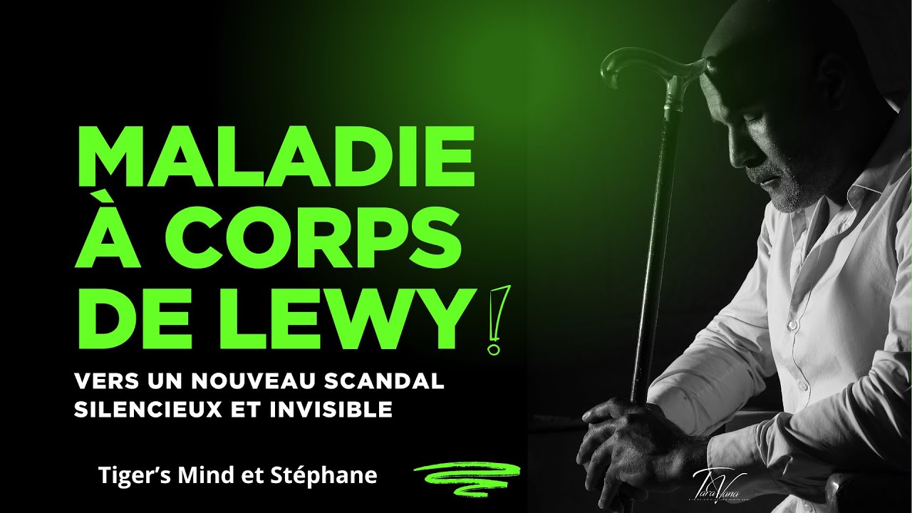 Une expérience invisible infernale : La Maladie à Corps de Lewy ...