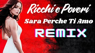 Ricchi e Poveri - Sara` Perche`Ti Amo ( Zero69 Cover remix )