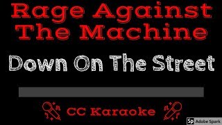 Rage Against The Machine • Down On The Street (CC) [Karaoke Instrumental Lyrics]