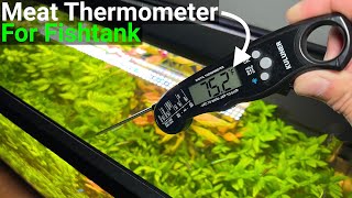 Every Fish Keeper Needs a Meat Thermometer! | Aquarium Hobby Tips by Aquarium Plant Lab 2,979 views 1 year ago 8 minutes, 23 seconds