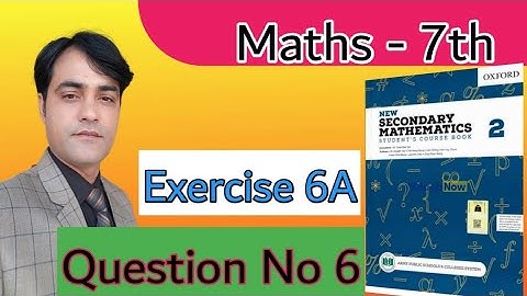 Exercise 6A, Question 6 Complete II APS Maths Class 7th II New Secondary Mathematics Book 2.