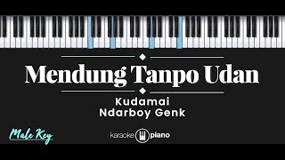 Video thumbnail of "Mendung Tanpo Udan - Kudamai, Ndarboy Genk (KARAOKE PIANO - MALE KEY)"