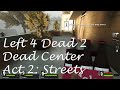Left 4 Dead 2 Campaign Dead Center Streets Walkthrough Gameplay PC 