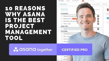 10 Reasons why Asana is the best project management tool (NEW VERSION AVAILABLE)