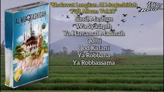 Sholawat Langitan Al Muqtashidah Full Album Vol.10