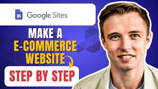 How To Make An E-commerce Website On Google Sites (2026) Step By Step Tutorial