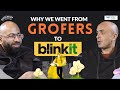 Founding grofers  blinkit building zomato and reaching iit delhi from tier 3 india  full episode