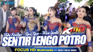 SENTIR LENGO POTRO KMB GEDRUK I PUTRI KRISTYA, REVA REVO, WURY YUNITA I ARS AUDIO I FOCUS MULTIMEDIA