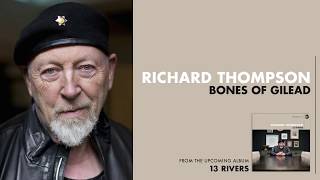 Video thumbnail of "Richard Thompson - Bones of Gilead"