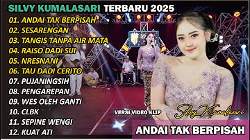 SILVY KUMALASARI || FULL ALBUM || ANDAI TAK BERPISAH🎵| TERBARU VERSI CAMPURSARI VIRAL🎵 TRENDING 2025
