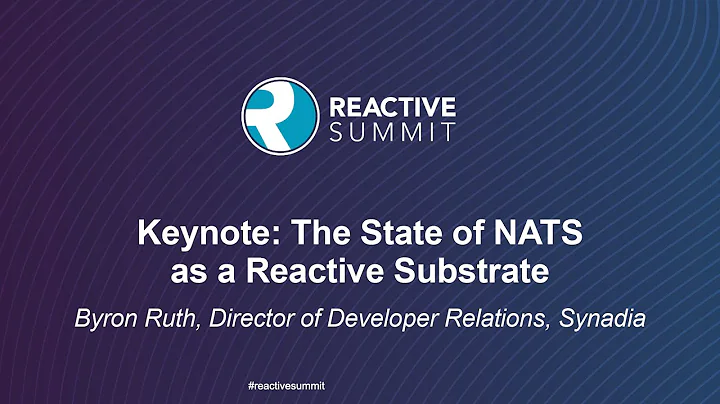 Keynote: The State of NATS as a Reactive Substrate...