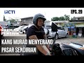 PREMAN PENSIUN 5 - Kang Murad Menyerang Pasar Sendirian