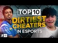 The Top 10 Dirtiest Cheaters in Esports Who Got Destroyed