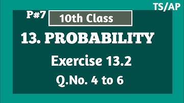10th Class | Maths | PROBABILITY | Exercise 13.2 | Q.No.4 to 6.