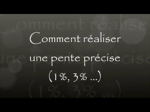 Comment réaliser une pente précise lors de travaux : terrase, drain ou autre.