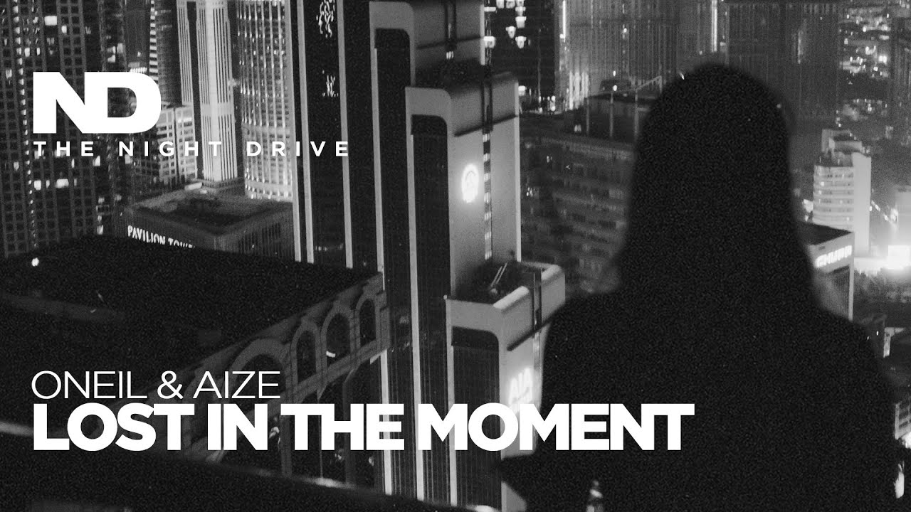Oneil aize lost in the moment youtube