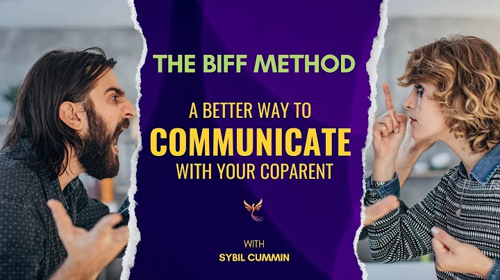 An Effective Way to Communicate with Your High Conflict Co-Parent: The BIFF Method of Communication