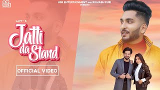 Jatti Da Stand (Official Video) : Lavy | Akash Joshi | Sonia Verma | New Punjabi Song
