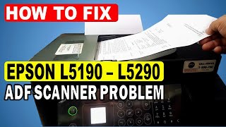 HOW TO FIX EPSON L5190 L5290 ADF SCANNER NOT WORKING CAN`T SCAN/COPY LEGAL PAPER