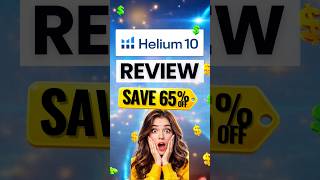 Helium 10 Review | Honest Review + Exclusive Coupon Code for Instant Discount!
